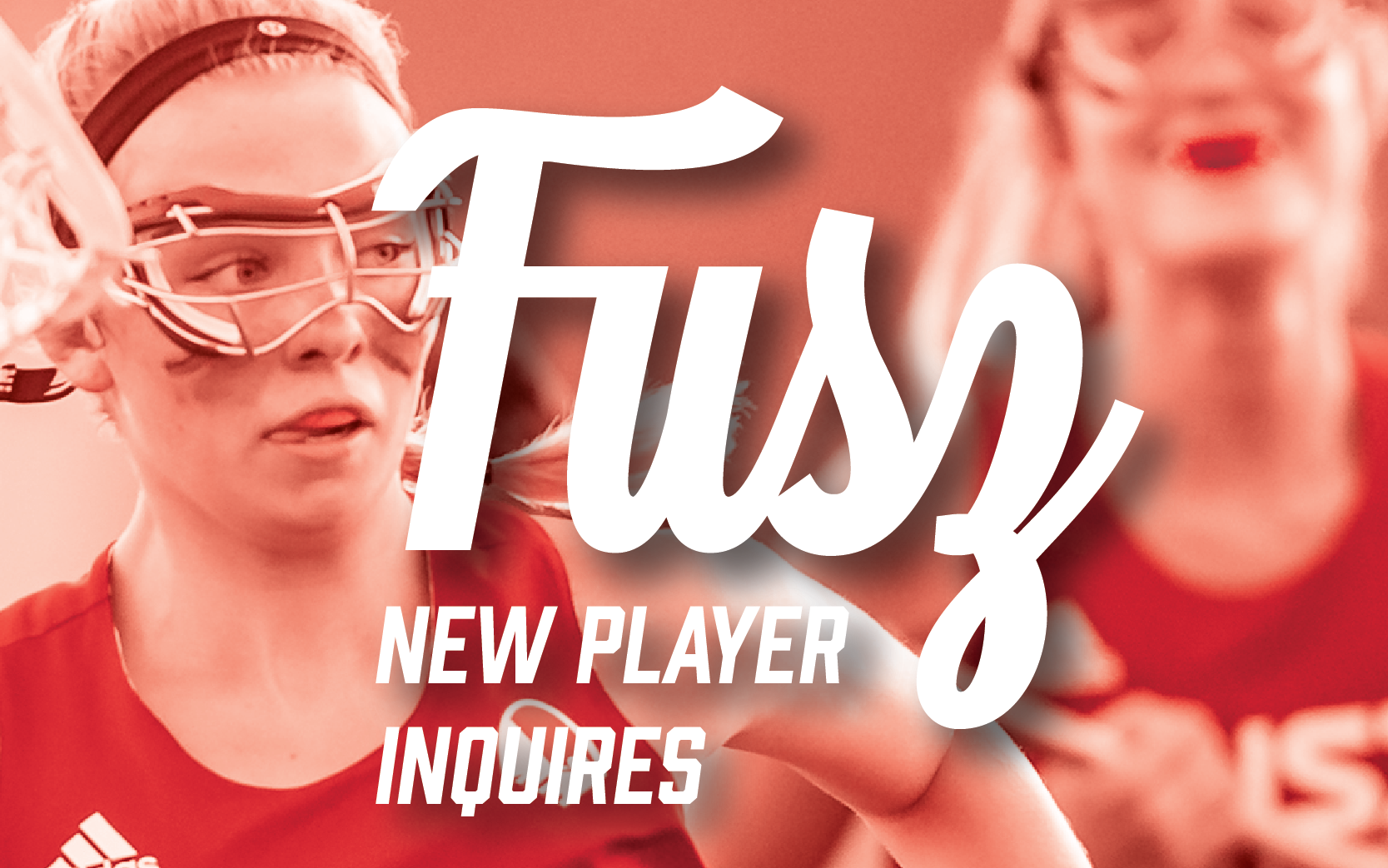 Lou Fusz Athletic Lacrosse New PLayer Inquiry